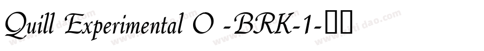 Quill Experimental O -BRK-1字体转换